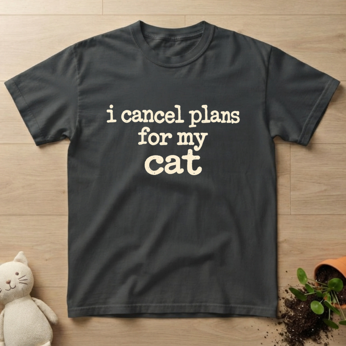 I Cancel Plans T-shirt
