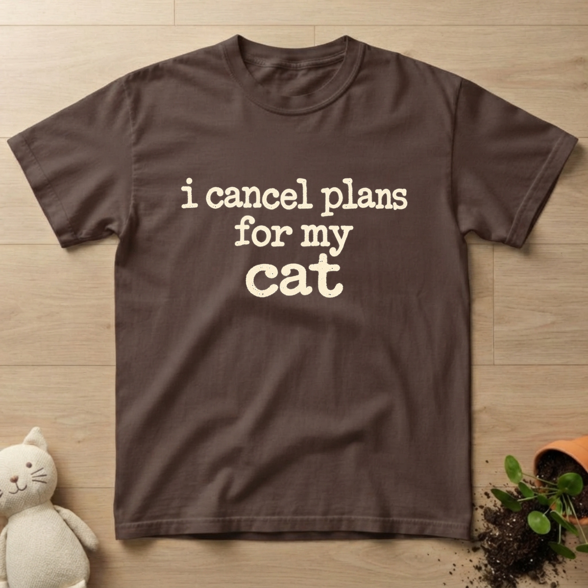 I Cancel Plans T-shirt