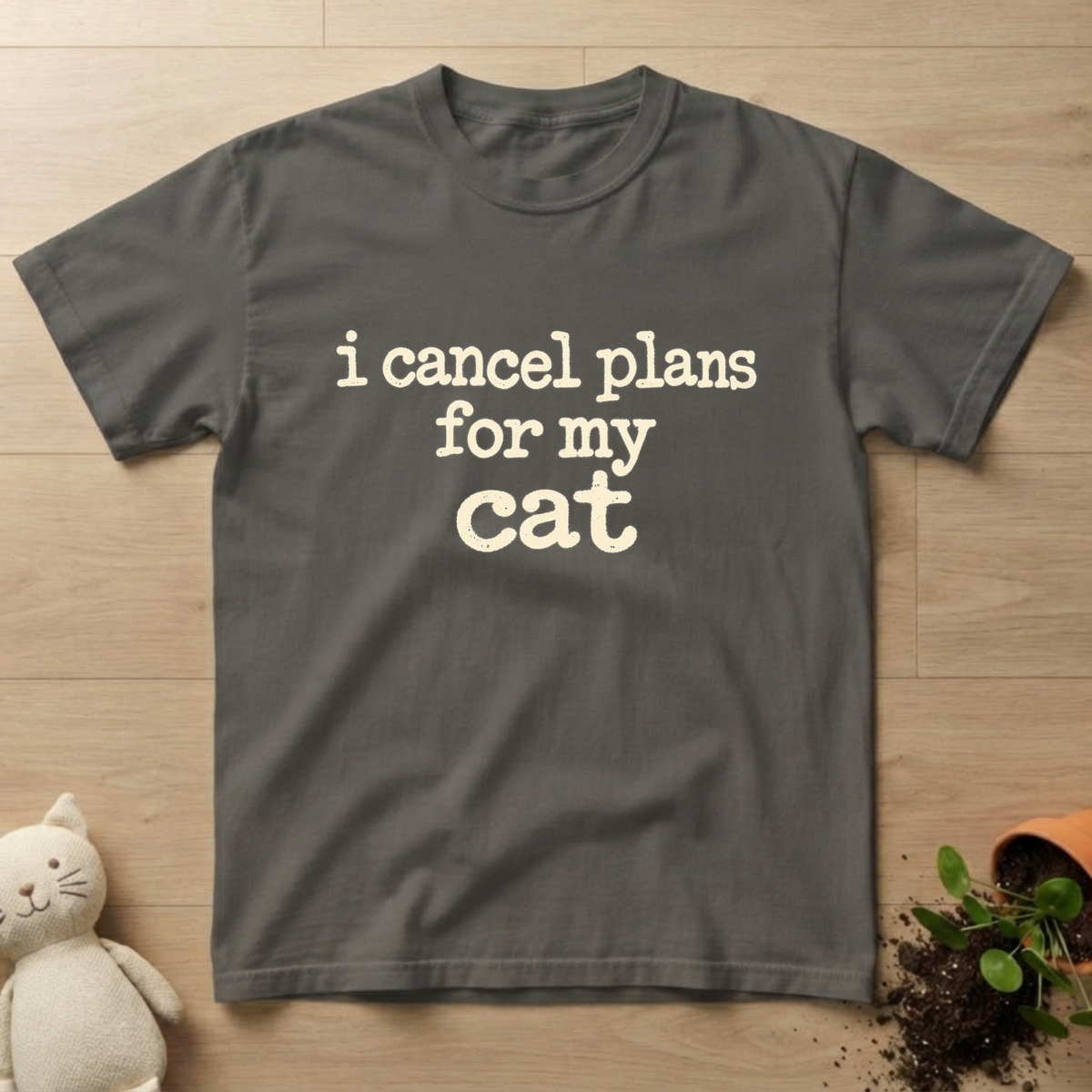 I Cancel Plans T-shirt